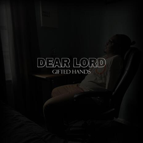 Dear Lord | Boomplay Music