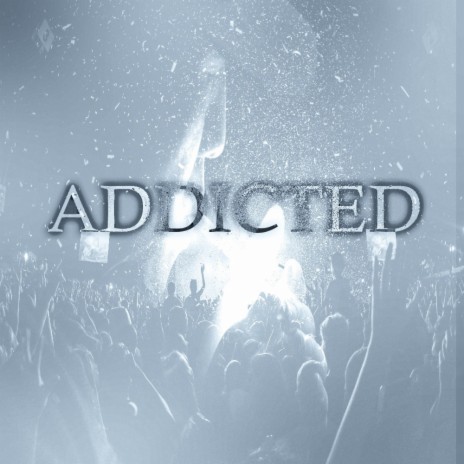 Addicted ft. Choda UWP | Boomplay Music