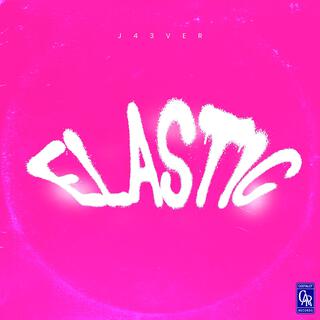 ELASTIC lyrics | Boomplay Music