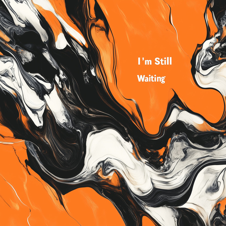 I'm Still Waiting | Boomplay Music