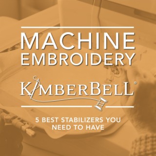 5 Must-Have Machine Embroidery Stabilizers!