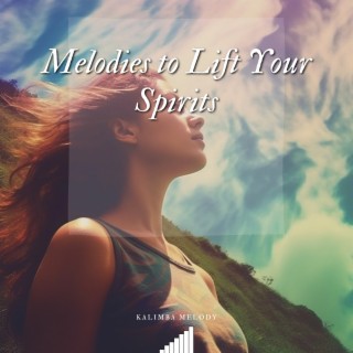 Melodies to Lift Your Spirits