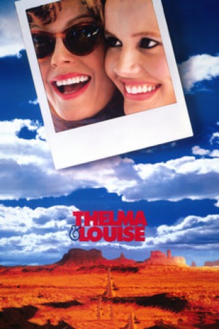 Going on 30: Thelma & Louise