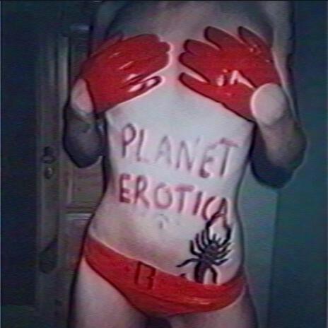 Planet Erotica (Never Have It)