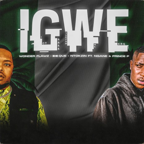 iGwe ft. Wonder Flawz, Ntokzin, Ngane & PrinceP | Boomplay Music