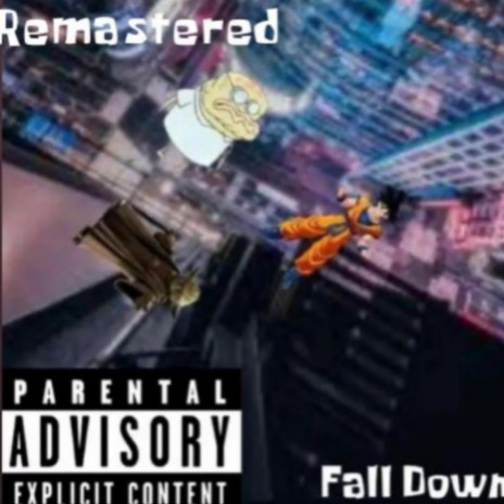 Fall Down Remastered | Boomplay Music