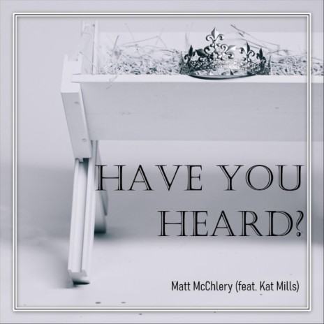 Have You Heard? (feat. Kat Mills)