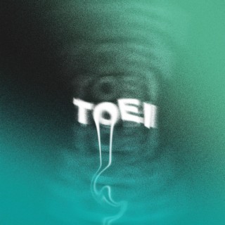 TOEI ft. NOIZEY & kokeiscookin lyrics | Boomplay Music