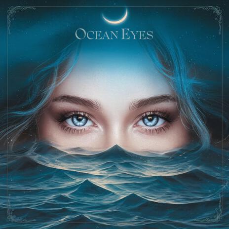 Ocean Eyes | Boomplay Music