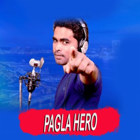 Pagla Hero | Boomplay Music