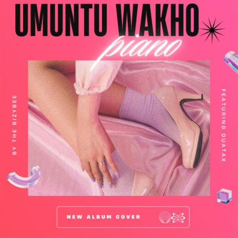 Umuntu Wakho ft. Quatax