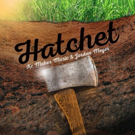 Hatchet (Long Time) ft. Jordan Meyer | Boomplay Music