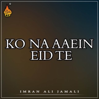 Ko Na Aaein Eid Te