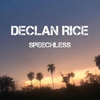 Declan Rice lyrics | Boomplay Music
