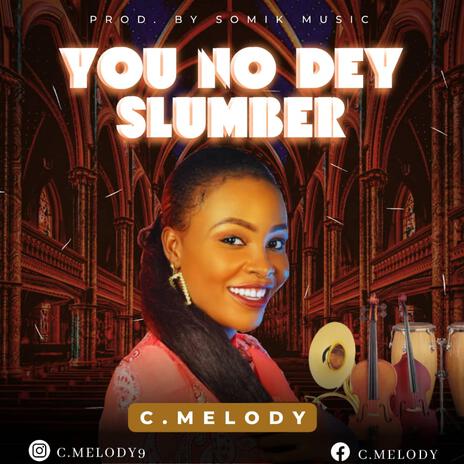 You No Dey Slumber | Boomplay Music