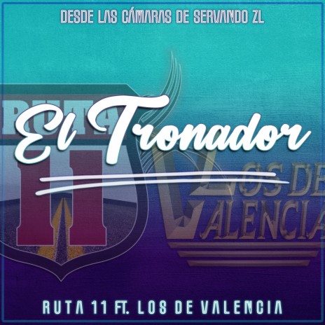 El Tronador ft. Los De Valencia | Boomplay Music