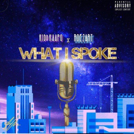 What I Spoke ft. Roezart | Boomplay Music