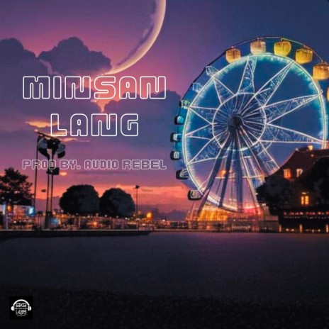 Minsan Lang | Boomplay Music