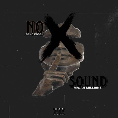 No Sound ft. Majah Millionz | Boomplay Music