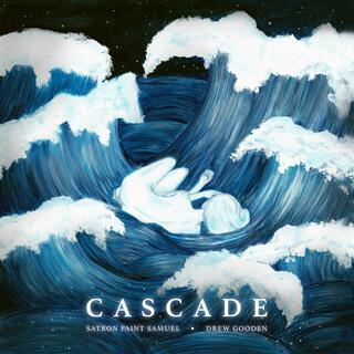 Cascade ft. Drew Gooden lyrics | Boomplay Music