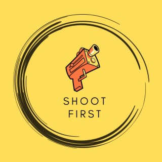 shoot first