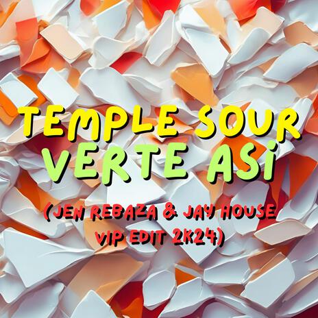 Temple Sour - Verte Así (Jen Rebaza & Jay House 2K24 VIP Edit) | Boomplay Music