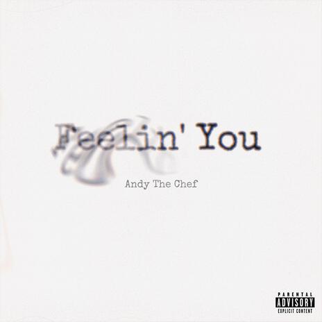 Feelin' You | Boomplay Music