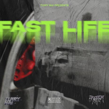 FAST LIFE