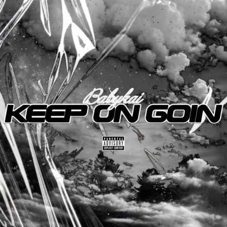 Keep On Goin | Boomplay Music