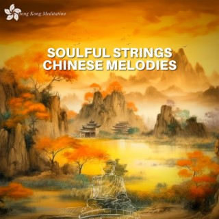 Soulful Strings: Chinese Melodies