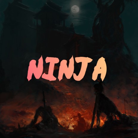 Ninja | Boomplay Music