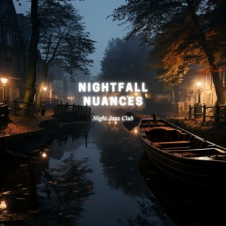 Nightfall Nuances
