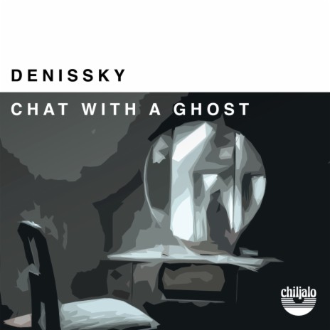 Chat With a Ghost ft. Chiljalo