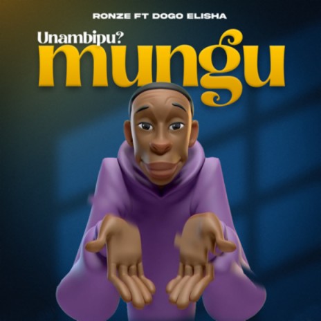 Unambip Mungu ft. Dogo Elisha | Boomplay Music