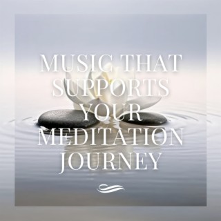 Music That Supports Your Meditation Journey