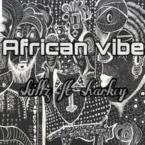 African Vibe ft. Sharkzy | Boomplay Music