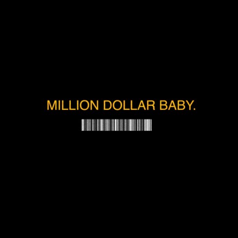 MILLION DOLLAR BABY | Boomplay Music
