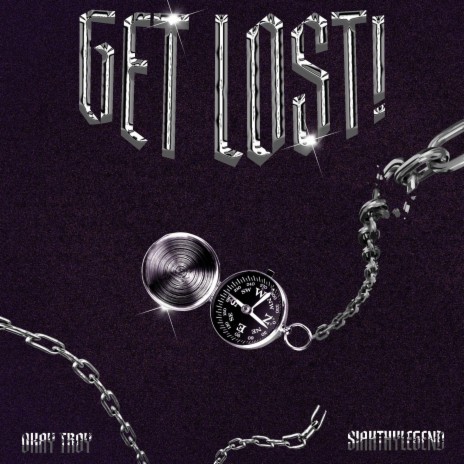 GET LOST! ft. SiahThyLegend | Boomplay Music