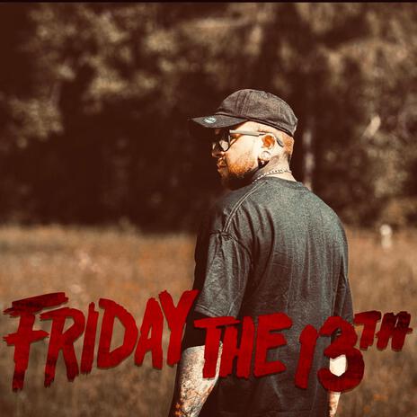 FRIDAY THE 13TH : FREESTYLE | Boomplay Music