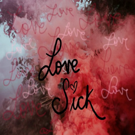 Love Sick | Boomplay Music