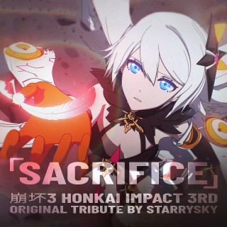 Sacrifice (Honkai Impact 3rd Original Tribute) lyrics | Boomplay Music