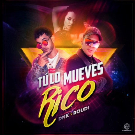 Tú lo Mueves Rico ft. Roudi | Boomplay Music