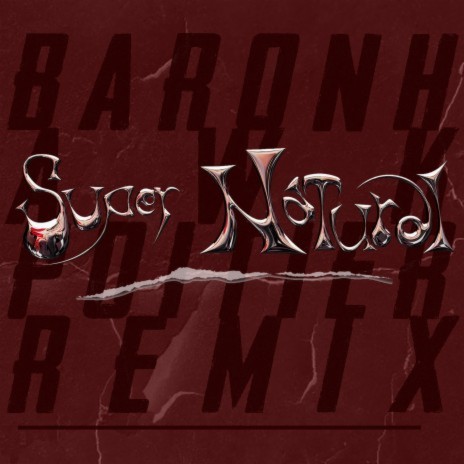 Super Natural (Baronhawk Poitier Remix) ft. Baronhawk Poitier & Troxum