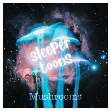 Mushrooms | Boomplay Music