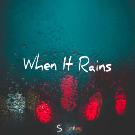 When It Rains | Boomplay Music