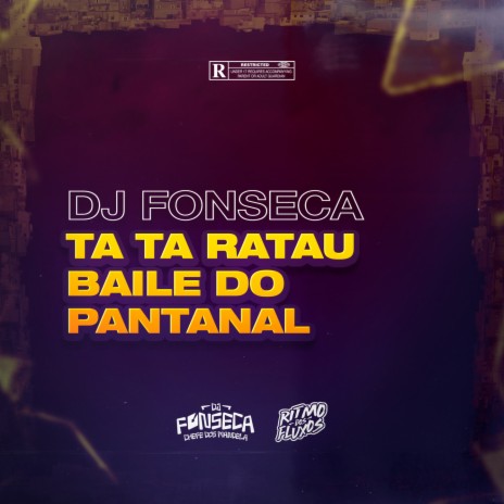 TA TA RATAU - BAILE DO PANTANAL | Boomplay Music
