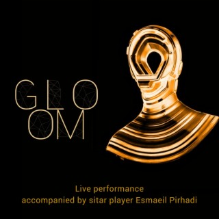 Gloom Live Performance (Live Version)