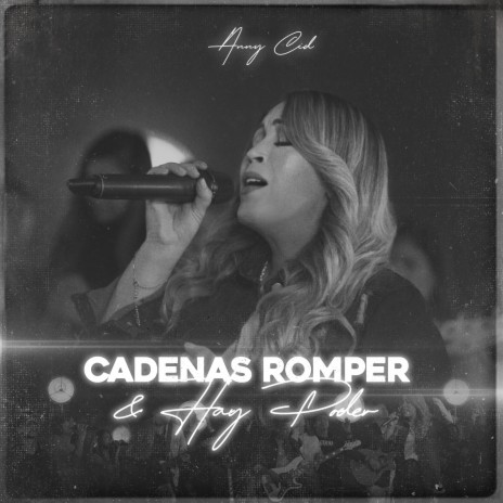 Cadenas Romper & Hay Poder | Boomplay Music