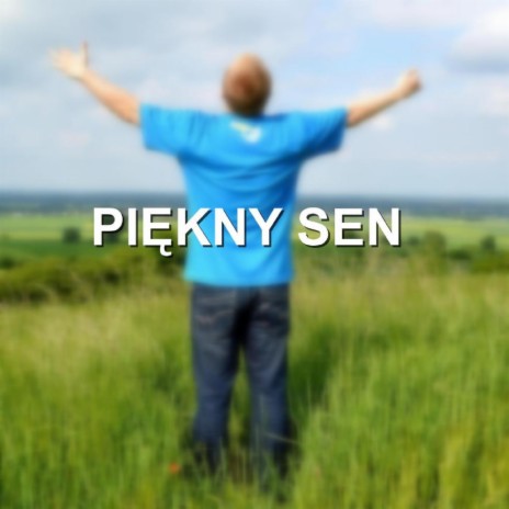 Piękny sen | Boomplay Music