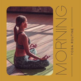 Morning Yoga Routine: Incorporate Yoga in Your Daily Routine, Start The Day Happier, Improve Mental Focus and Concentration